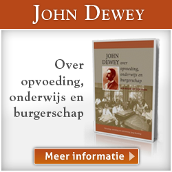 John Dewey, over opvoeding, onderwijs en burgerschap